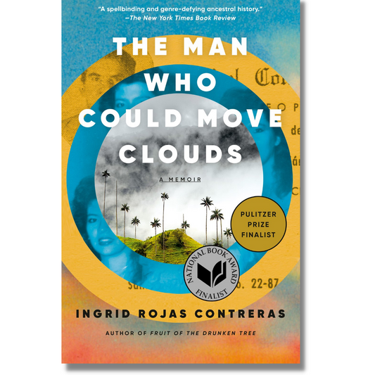 The Man Who Could Move Clouds: A Memoir by Ingrid Rojas Contreras (Paperback) (Hardcover) (Audiobook)(NEW)