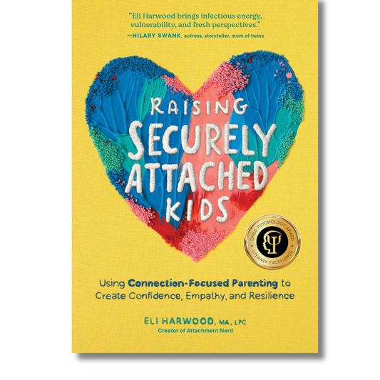 Raising Securely Attached Kids: Using Connection-Focused Parenting to Create Confidence, Empathy, and Resilience by Eli Hardwood, MA, LPC (Book)(Paperback)(Audiobook)(NEW)