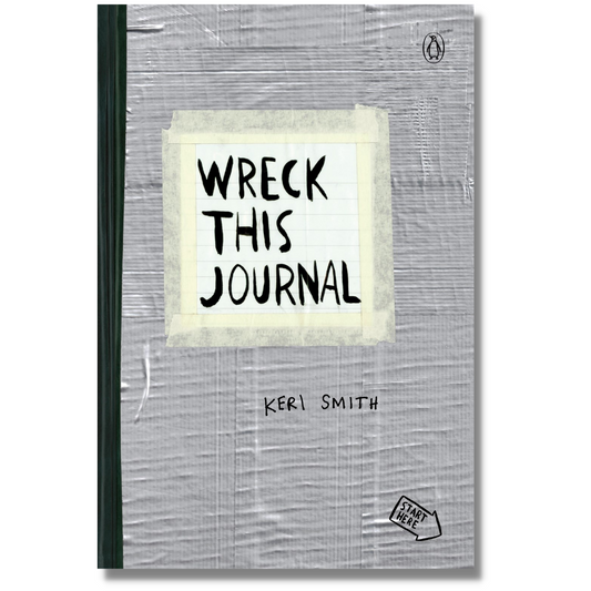 Cover image of "Wreck This Journal," by Keri Smith, showing a duct tape cover with the book title in bold centered in the middle surrounded by masking tape. There is a drawing of a penguin in the upper right-hand corner and a drawing of an arrow with the words, "Start Here" in the lower right-hand corner.