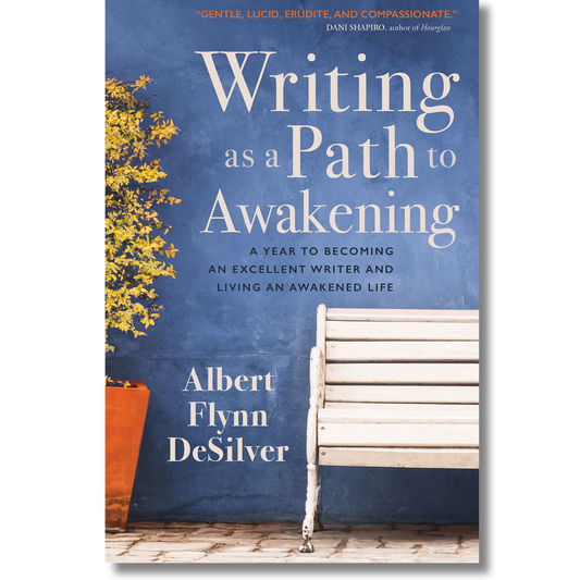 Writing as a Path to Awakening: A Year to Becoming an Excellent Writer and Living an Awakened Life by Albert Flynn DeSilver (Book)(Paperback)(NEW)