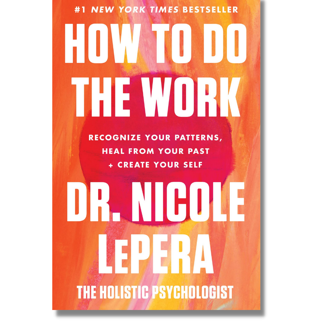How to Do the Work: Recognize Your Patterns, Heal from Your Past + Create Your Self by Dr. Nicole LePera (Hardcover)(Audiobook)(NEW)