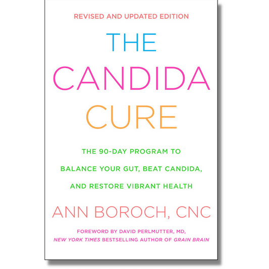 The Candida Cure:  The 90-Day Program to Balance Your Gut, Beat Candida, and Restore Vibrant Health by Ann Boroch, C.N.C. (Hardcover)(USED--LIKE NEW)