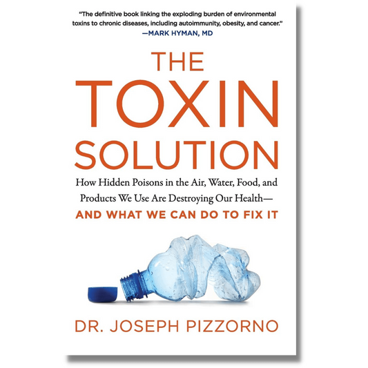 Toxin Solution:  How Hidden Poisons in the Air, Water, Food, and Products We Use Are Destroying Our Health--AND WHAT WE CAN DO TO FIX IT by Dr. Joseph Pizzorno, N.D. (Hardcover)(USED--LIKE NEW)