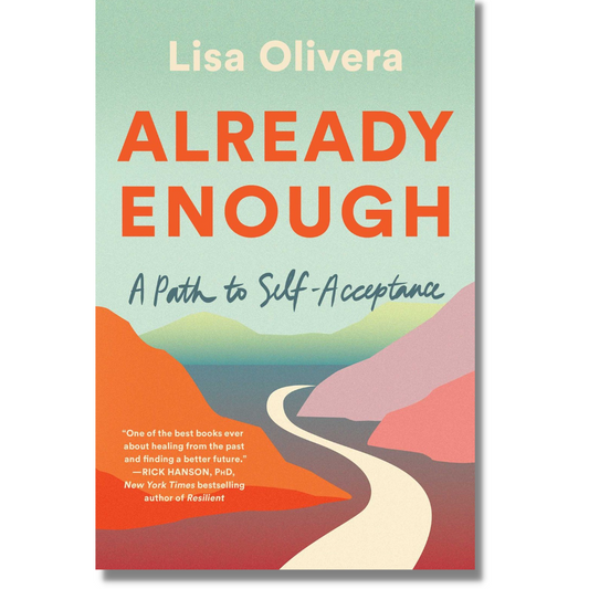 Already Enough: A Path to Self-Acceptance by Lisa Olivera (Hardcover) (Paperback) (Audiobook)(NEW)