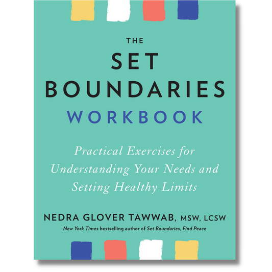 The Set Boundaries Workbook: Practical Exercises for Understanding Your Needs and Setting Healthy Limits by Nedra Glover Tawwab (Paperback) (Audiobook) (NEW)