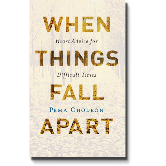 Cover of the book, "When Things Fall Apart: Heart Advice for Difficult Times," by Pema Chodron, showing a faded fall scene and the book title in bold letters.