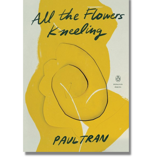 All the Flowers Kneeling by Paul Tran (Paperback)(Audiobook)(NEW)